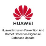 Huawei Intrusion Prevention And Botnet Detection Signature Database Update 1 Year – Image 3