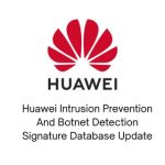 Huawei Intrusion Prevention And Botnet Detection Signature Database Update 1 Year – Image 2