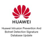 Huawei Intrusion Prevention And Botnet Detection Signature Database Update 3 Year
