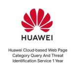 Huawei Cloud-based Web Page Category Query And Threat Identification Service 1 Year – Image 2