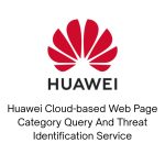 Huawei Cloud-based Web Page Category Query And Threat Identification Service 1 Year