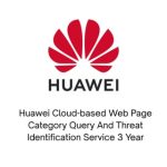 Huawei Cloud-based Web Page Category Query And Threat Identification Service 3 Year – Image 4
