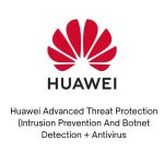 Huawei Advanced Threat Protection (Intrusion Prevention And Botnet Detection + Antivirus